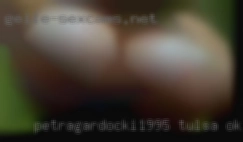 Petragardocki1995 Tulsa OK